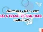 Giải bài 6 trang 25 Toán 8 Tập 1 SGK Chân trời sáng tạo